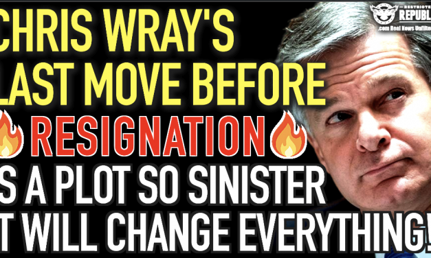 Chris Wray’s Last Move Before Resignation Is a Plot So Sinister It Could End Everything!